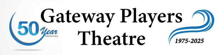 GATEWAY PLAYERS THEATRE CELEBRATES 50 YEARS!